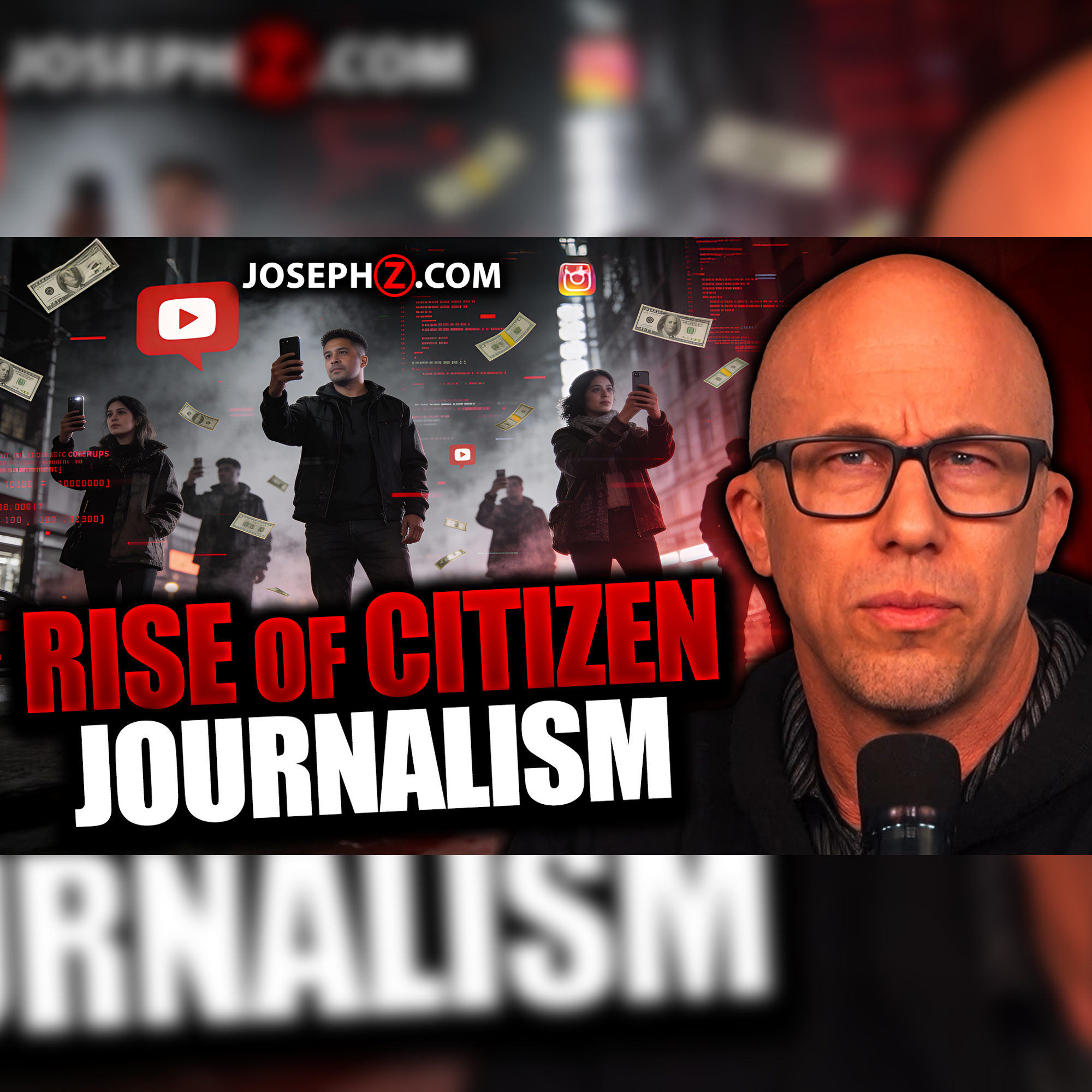 The Rise of Citizen Journalism Is No Accident | Voice of God with Joseph Z
