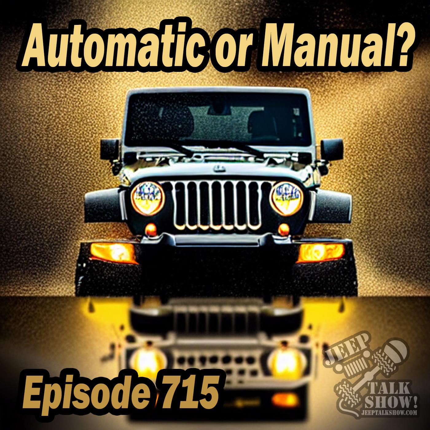 Episode 715 - Manual or Automatic?