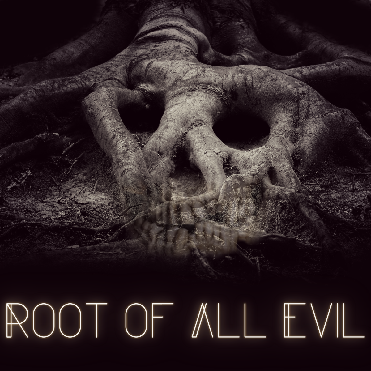 Root of All Evil