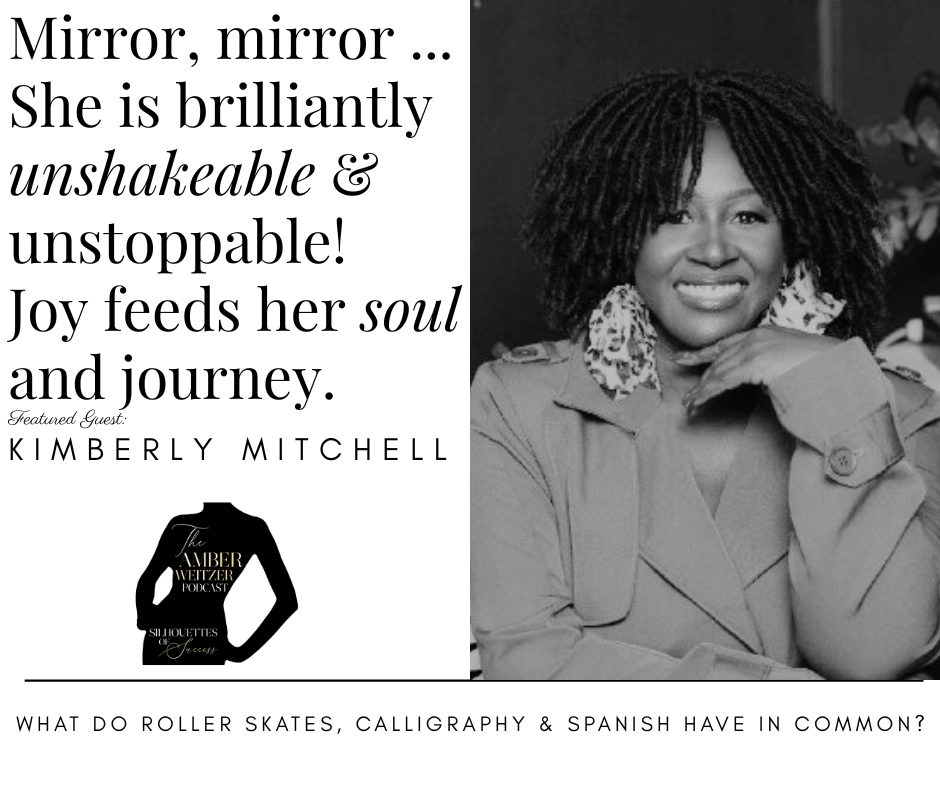 THE AMBER WEITZER PODCAST | SILHOUETTES OF SUCCESS | KIMBERLY MITCHELL | EPISODE 143