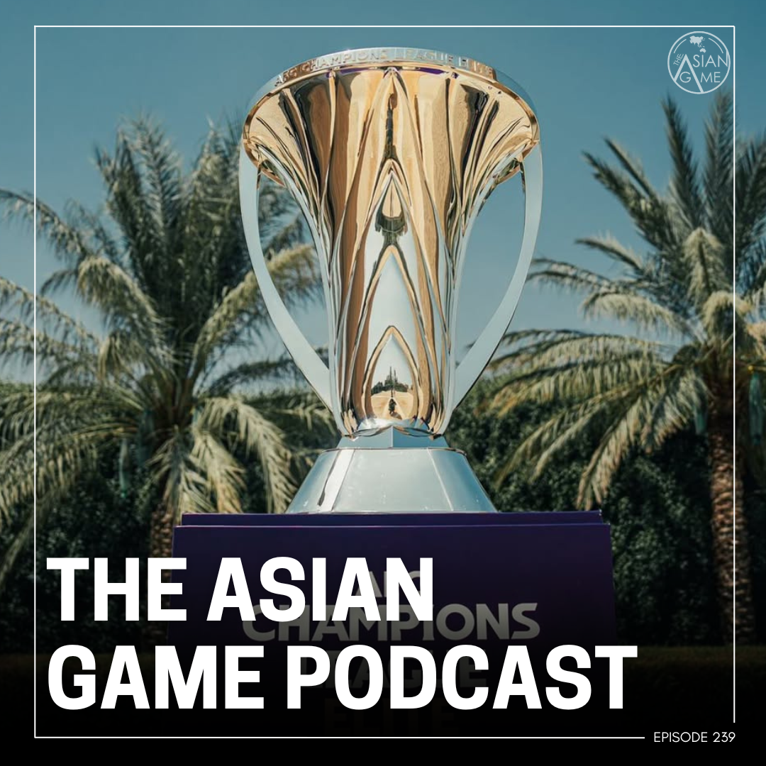 TAG Podcast: ACL knockouts | Central Asia bids for 2031 Asian Cup | Australia are Princes of Asia