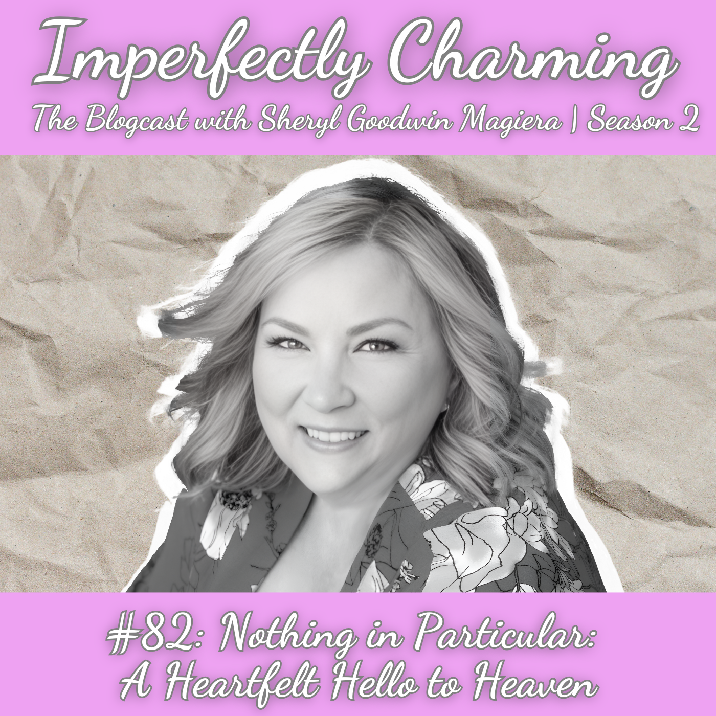 Imperfectly Charming with Sheryl Goodwin Magiera