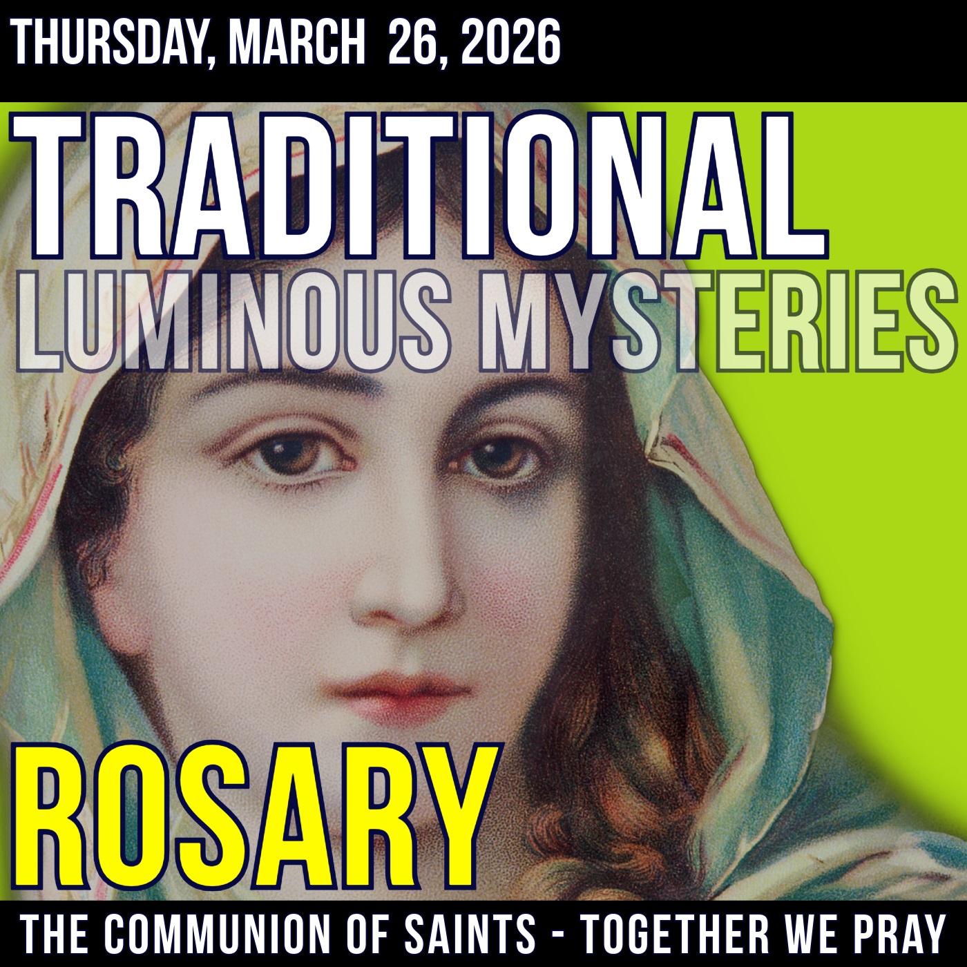 TRADITONAL ROSARY - SLOW PACED - Luminous Mysteries of the Rosary - Thursday, March 26, 2026