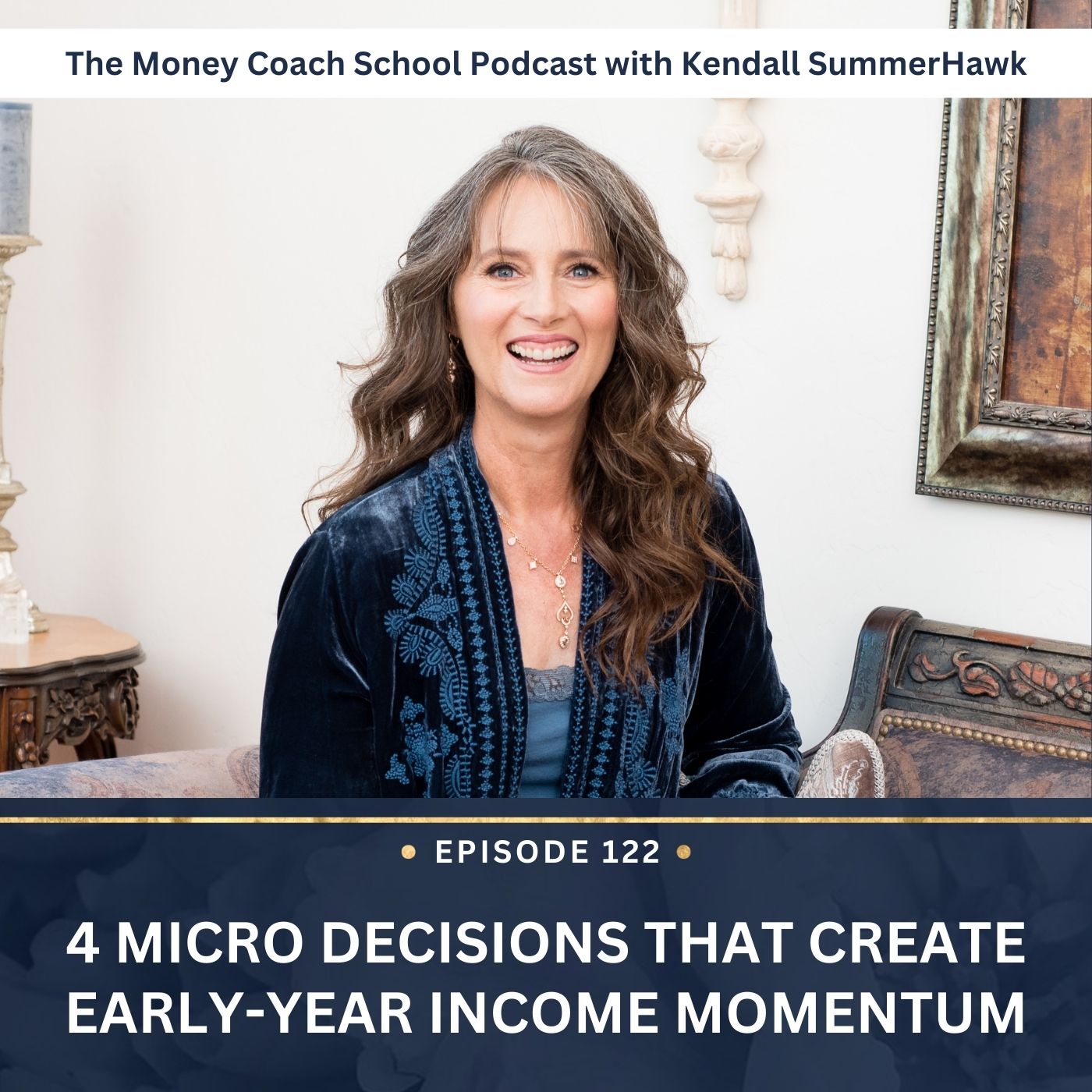 Ep #122: 4 Micro Decisions That Create Early-Year Income Momentum