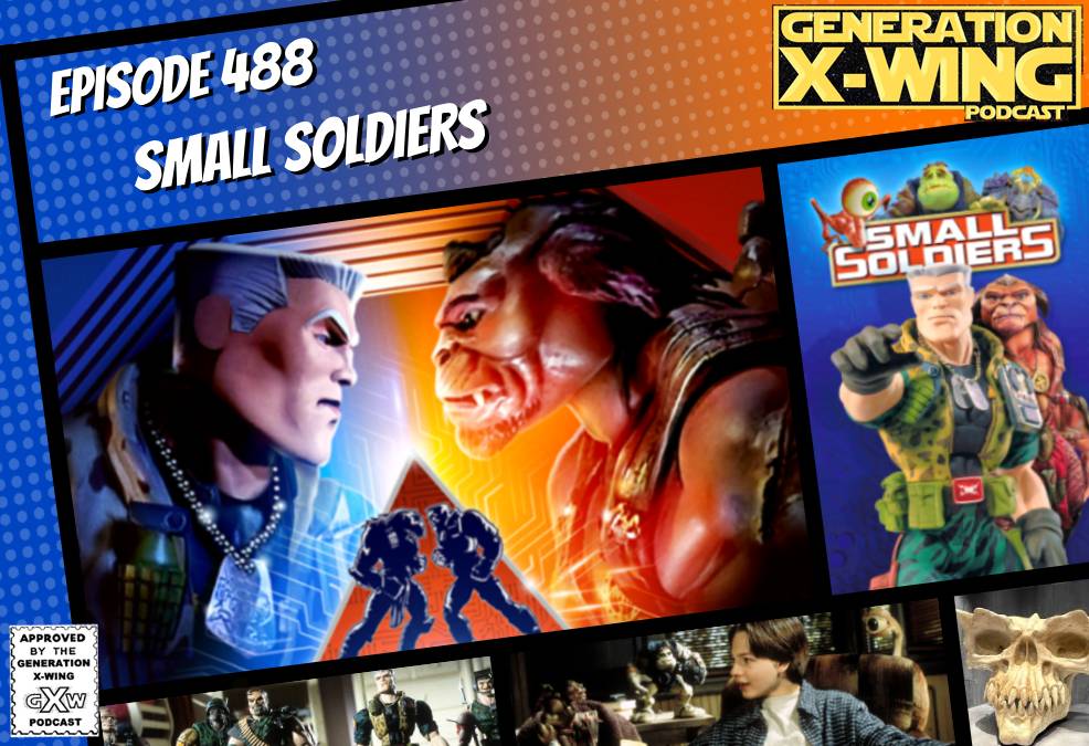 GXW - Episode 488 - "Small Soldiers"