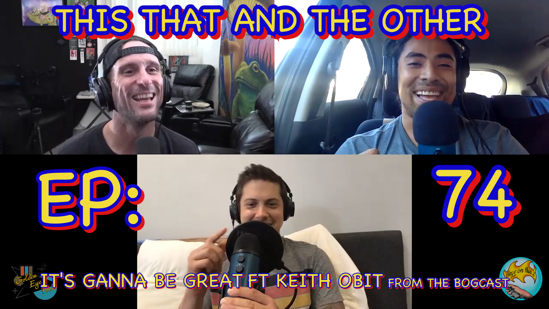 This That And The Other- Ep 74- It's Gaana Be Great ft Keith Obit from The Bogcast