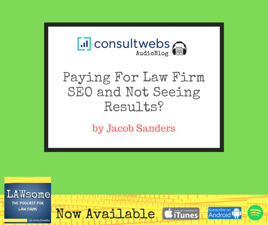 Paying for Law Firm SEO and Not Seeing Results?