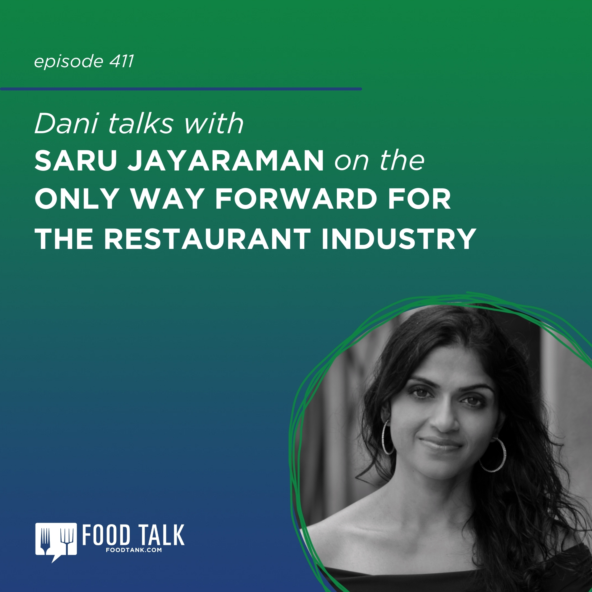 411. Saru Jayaraman on the Only Way Forward for the Restaurant Industry