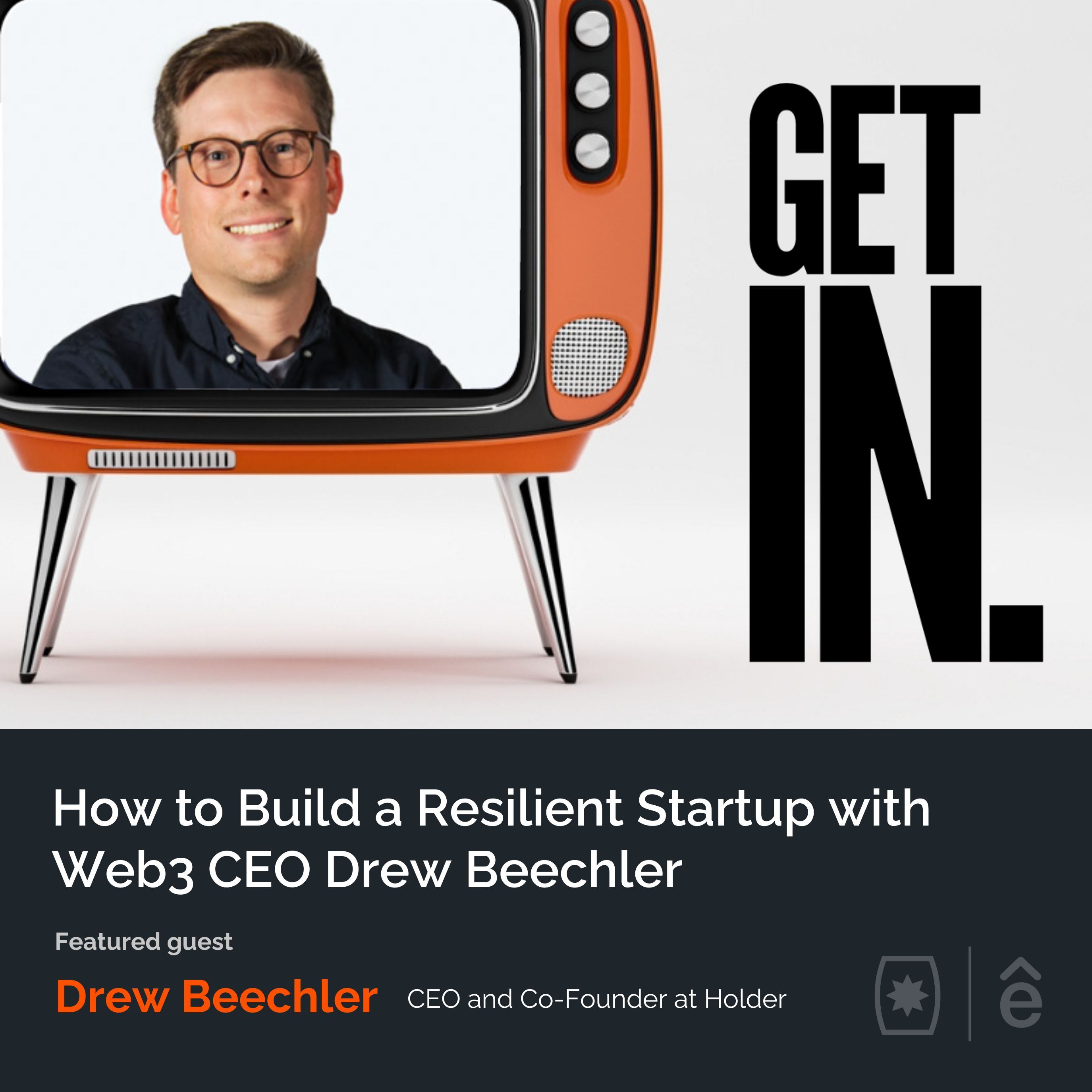How to Build a Resilient Startup with Web3 CEO Drew Beechler