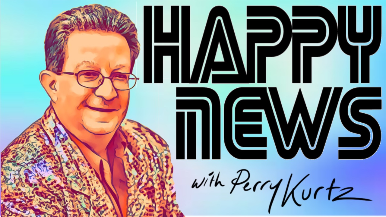 Happy News #5  With Perry Kurtz and Pranks