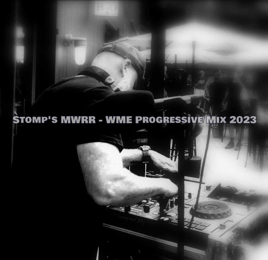 Stomp's MWRR - WME Progressive Mix 2023