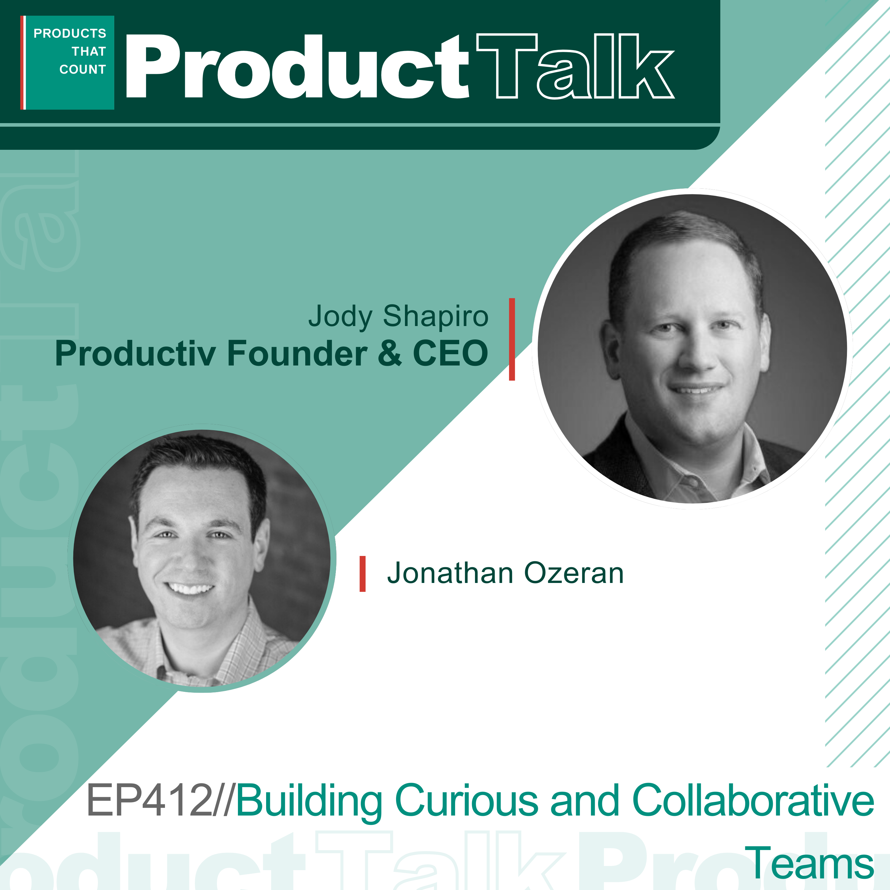 EP 412 - Productiv Founder on Building Curious and Collaborative Teams