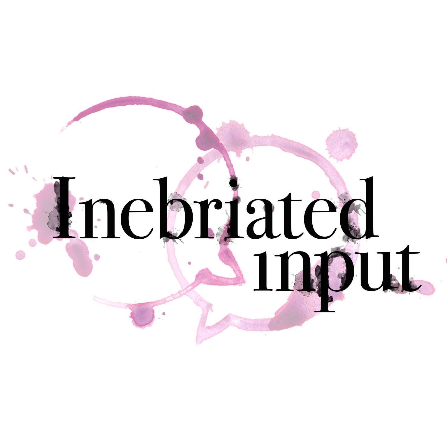 Ep. 164: Inebriated Input