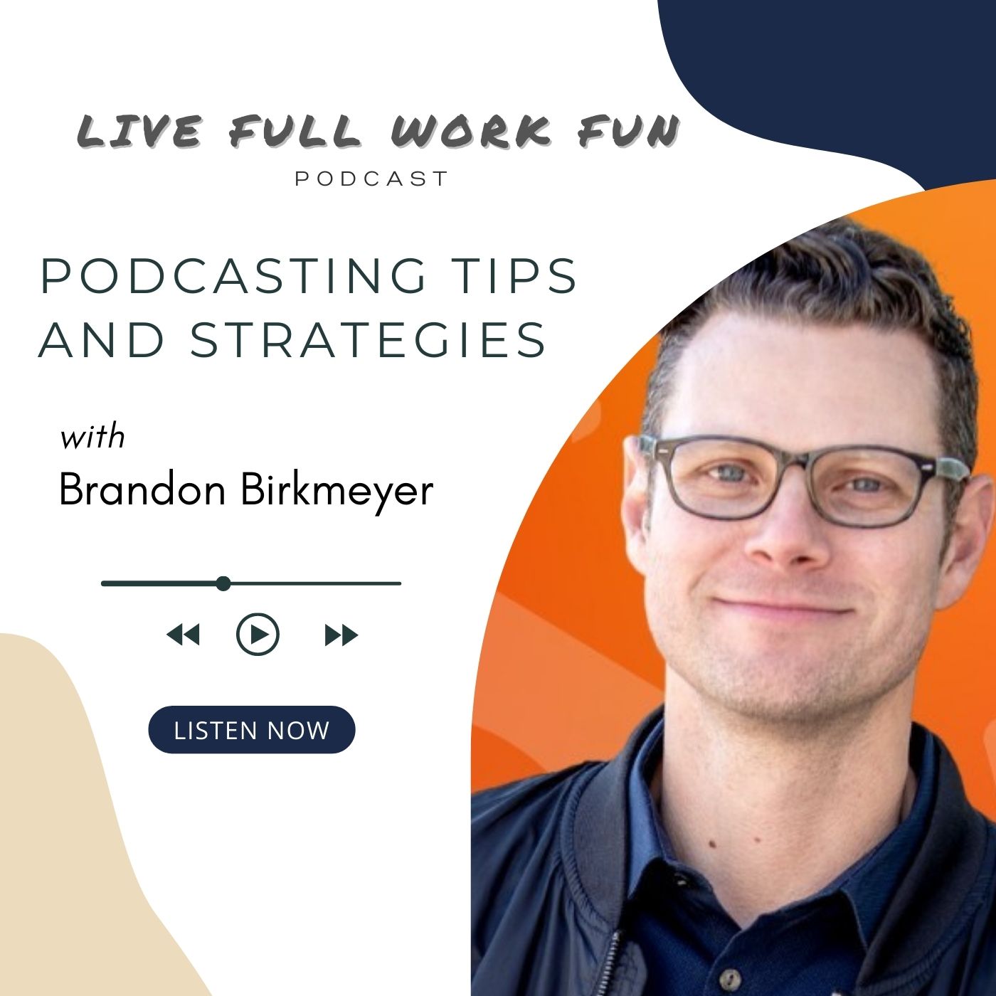 Live Full Work Fun Podcast