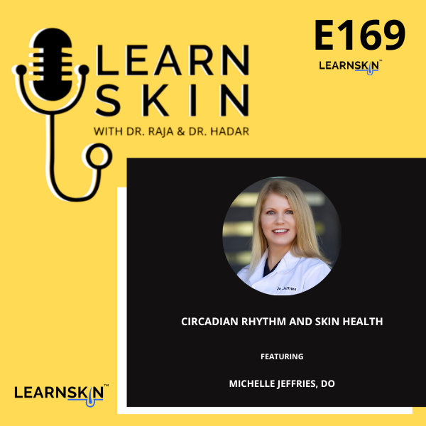 Episode 169: Circadian Rhythm and Skin Health