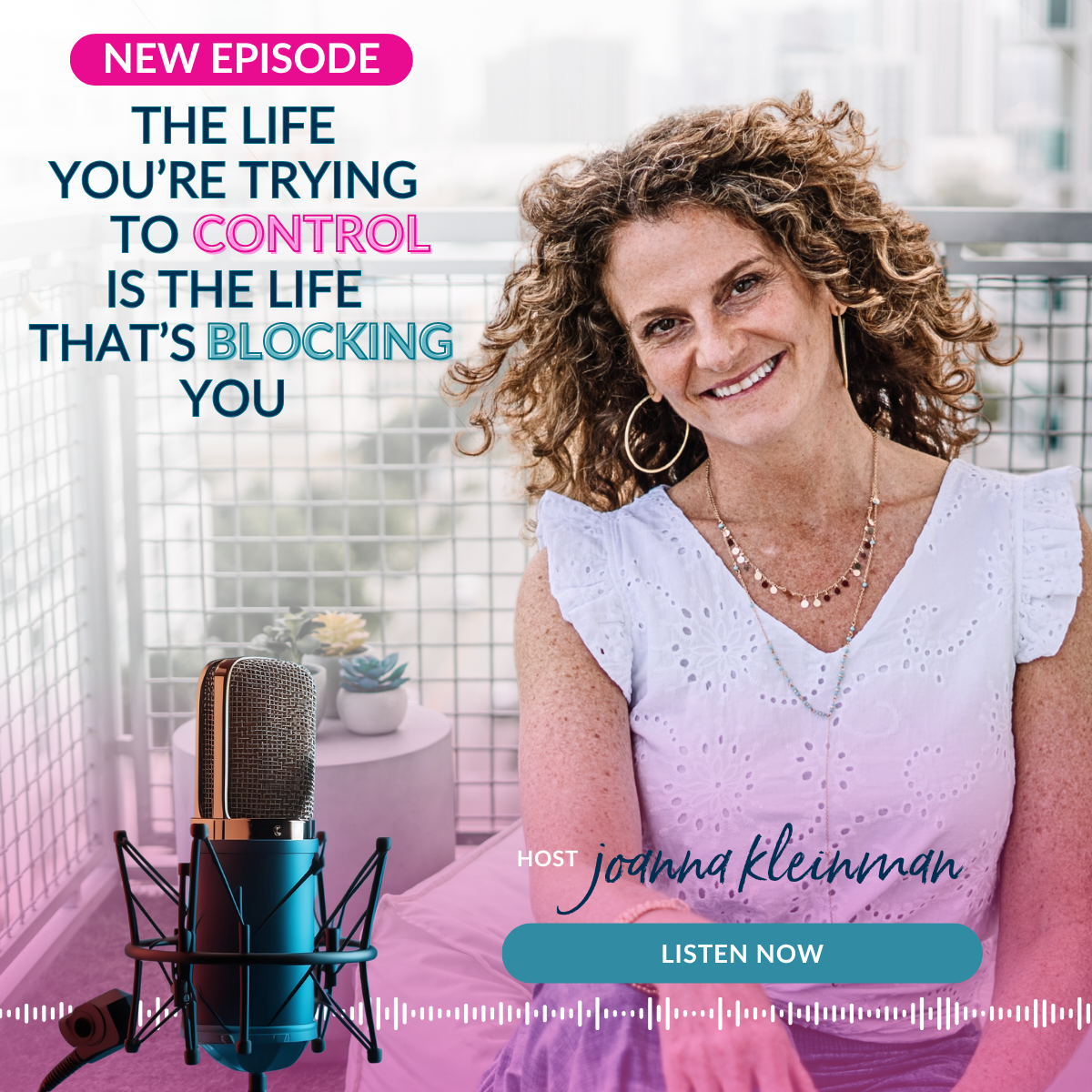 The Life You're Trying to Control Is the Life That's Blocking You