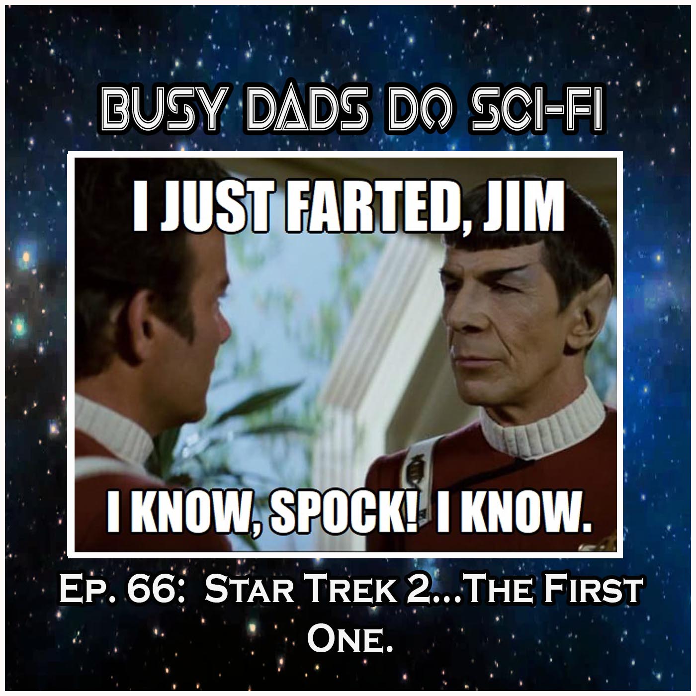 EP. 66:  Star Trek 2...the First One
