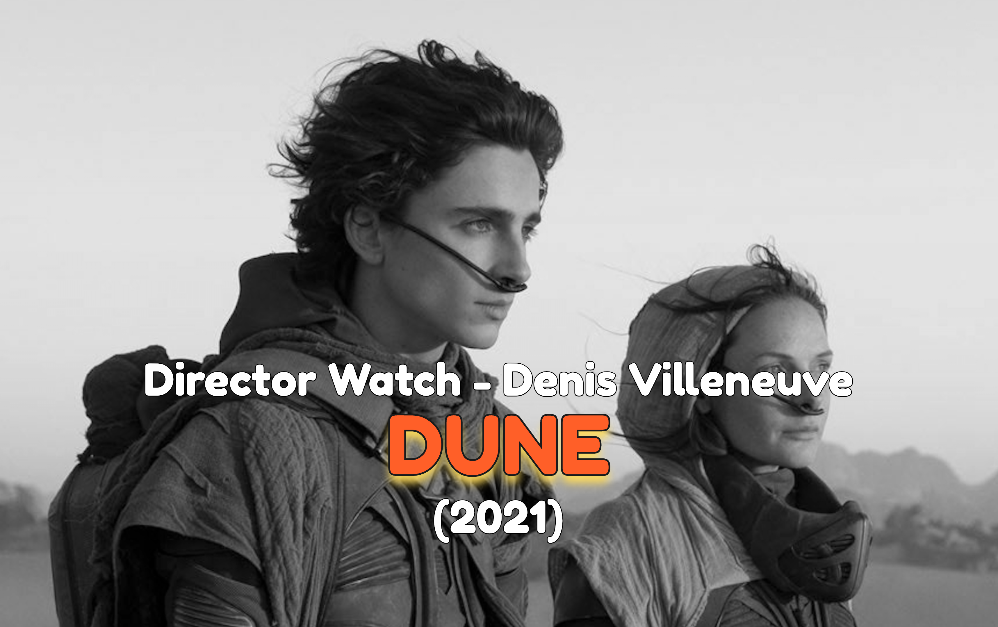 Director Watch Podcast Ep. 13 - 'Dune' (Villeneuve, 2021)