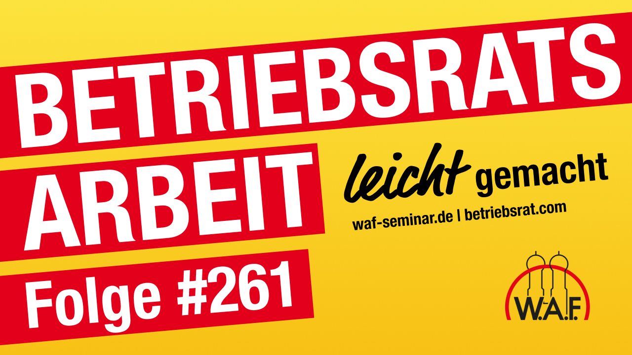 Betriebsrat heute – der Podcast der W.A.F.