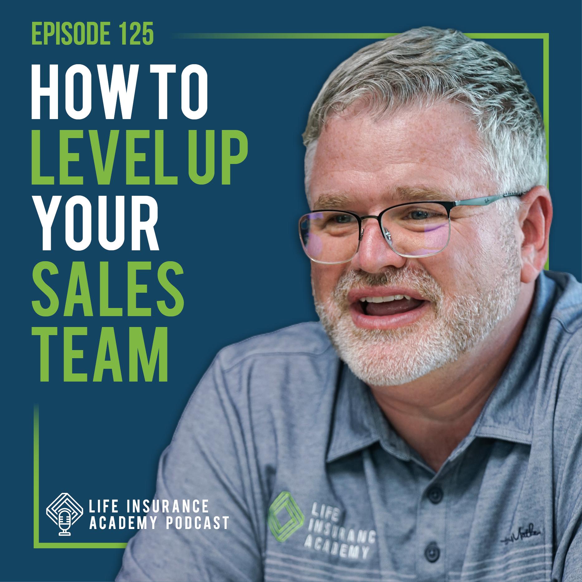 How to Level Up Your Sales Team in Life Insurance Sales