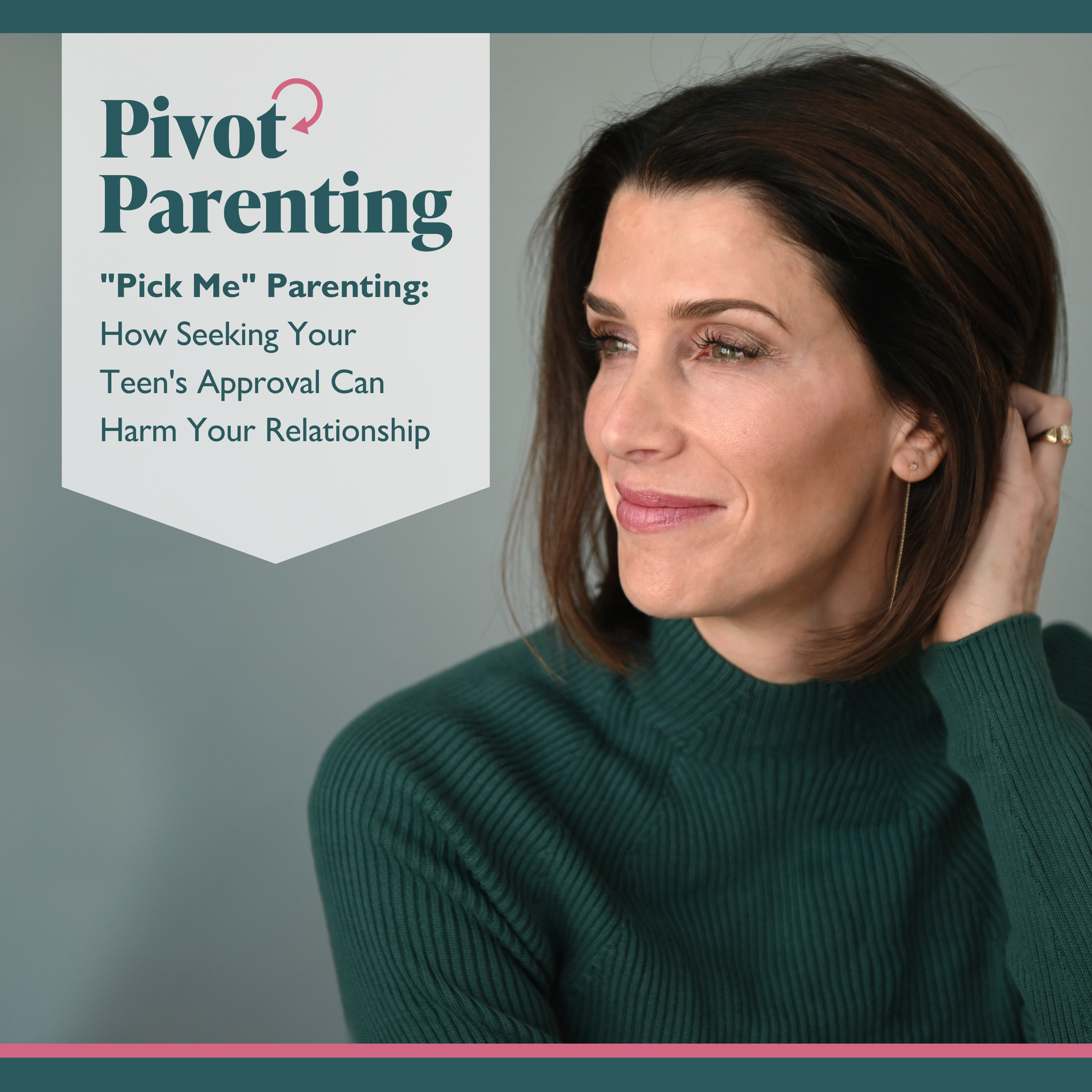 Pivot Parenting: Expert Tips for Navigating Teen and Tween Challenges