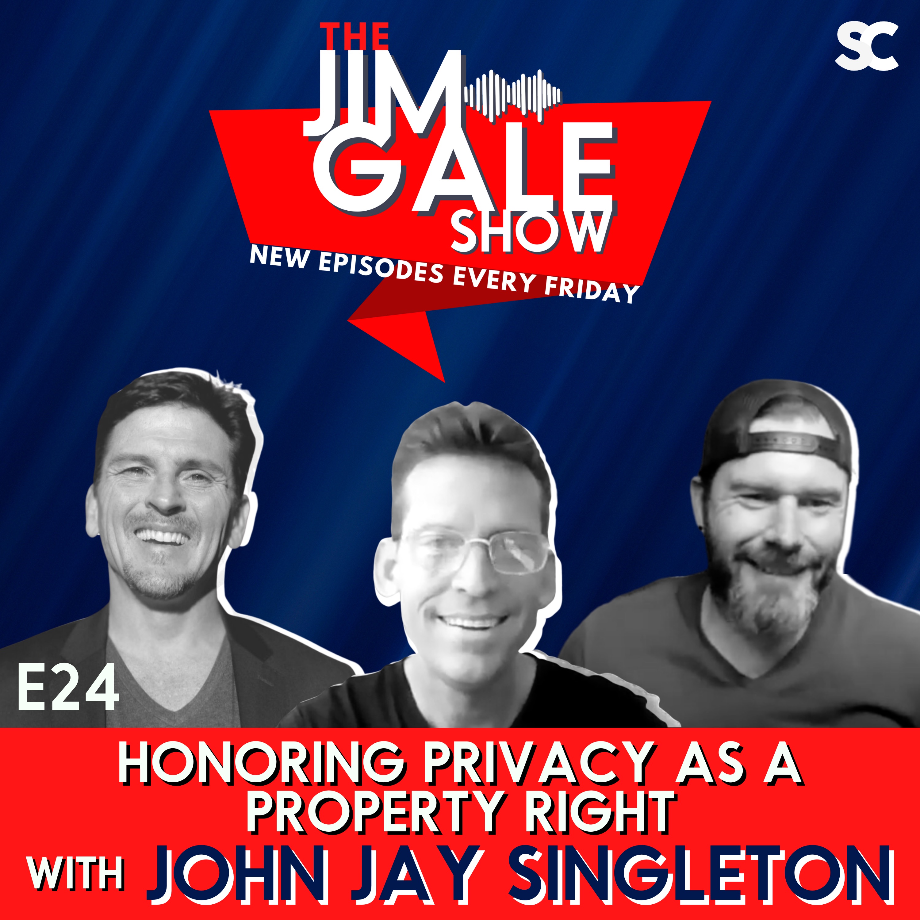 E24: Honoring Privacy as a Property Right Featuring John Jay Singleton