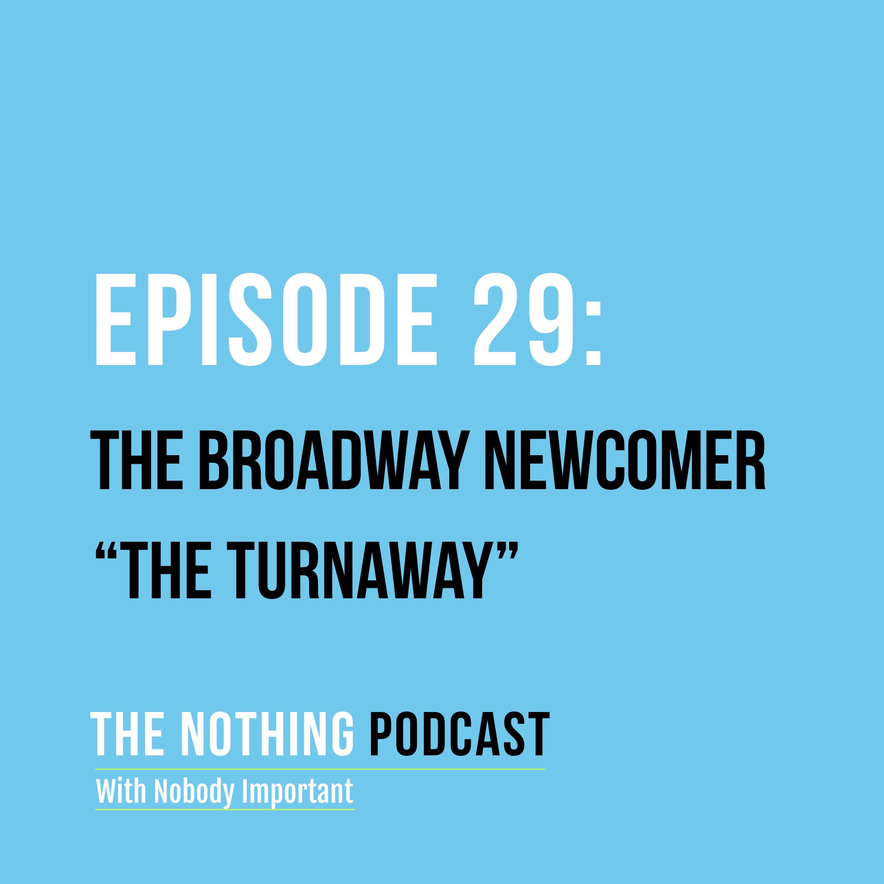 The Broadway Newcomer - 
