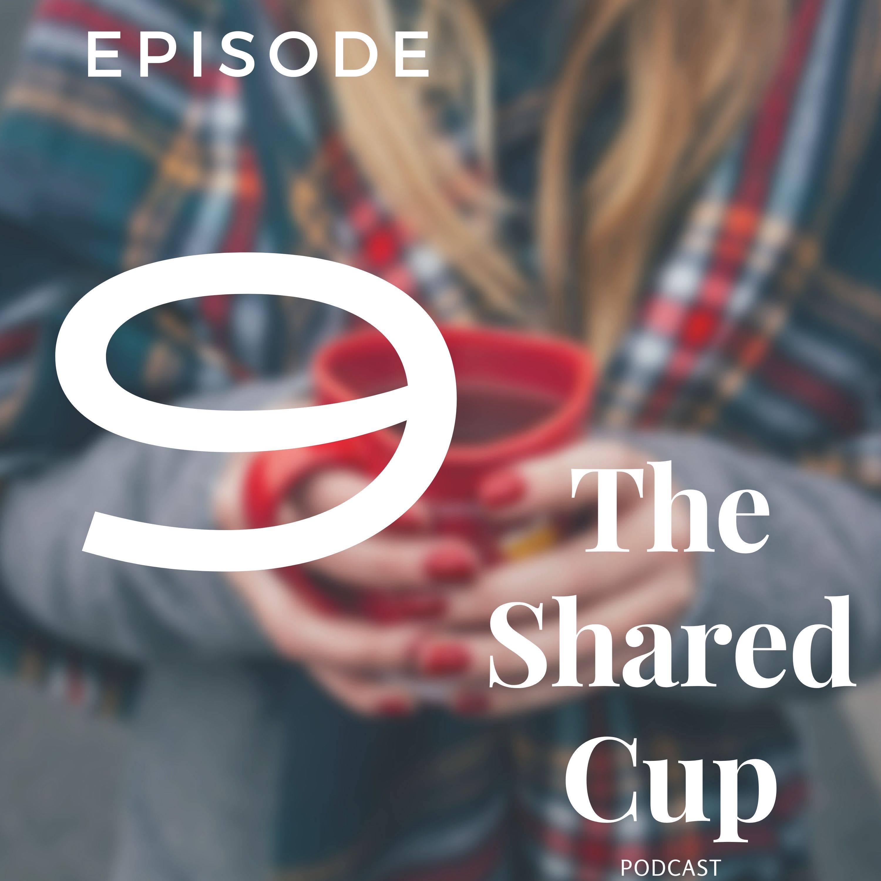 The Shared Cup Podcast