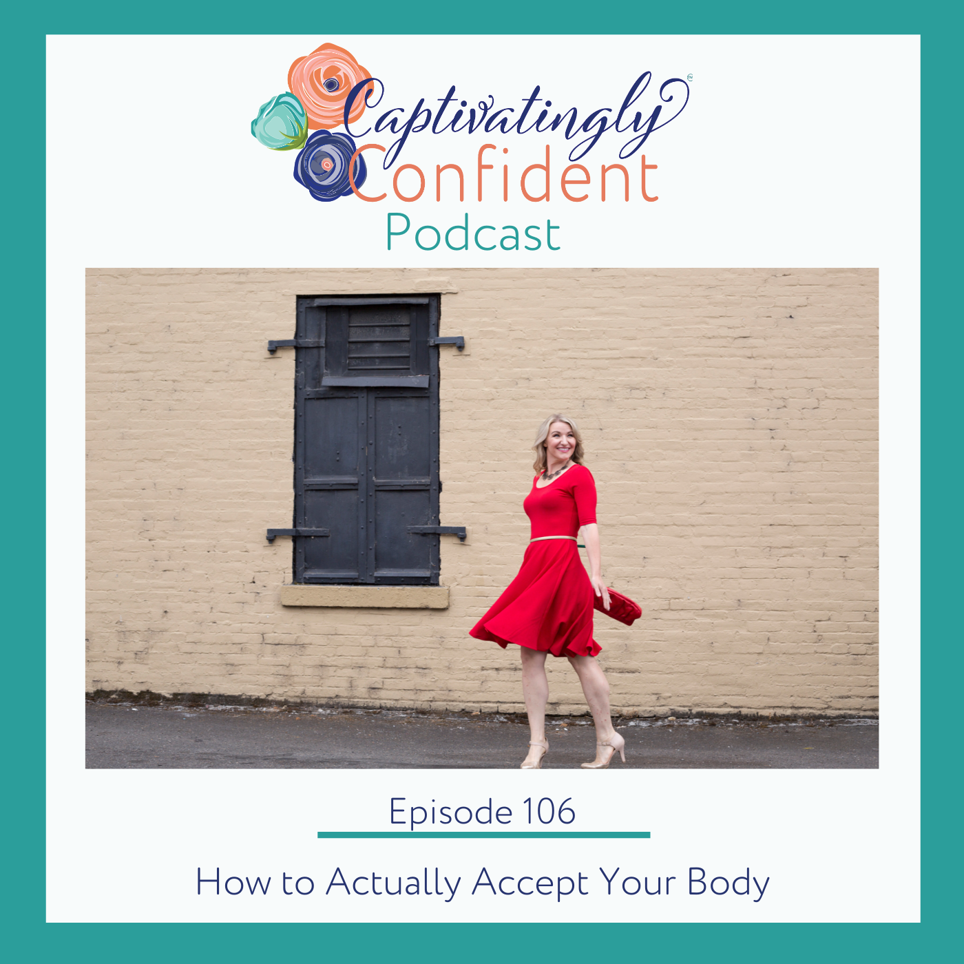 Episodes 106- How to Actually Accept Your Body