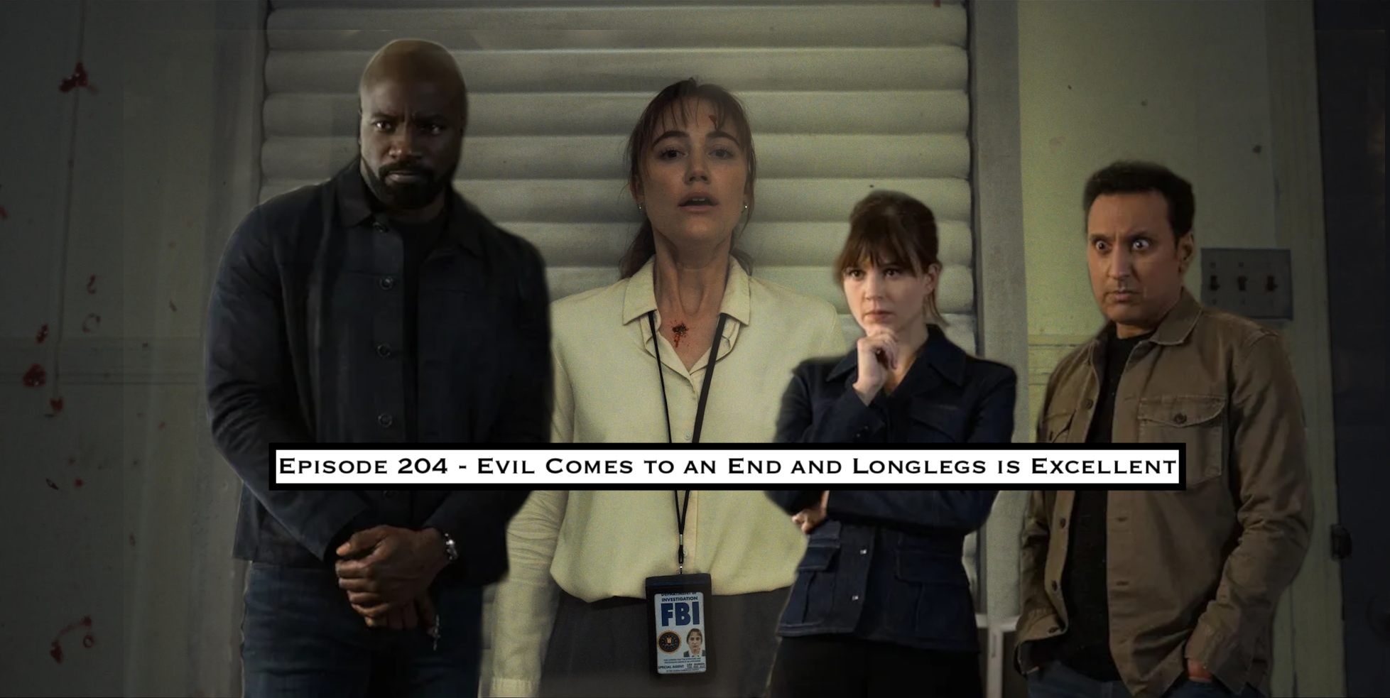 204. Evil Comes to an End and Longlegs is Excellent