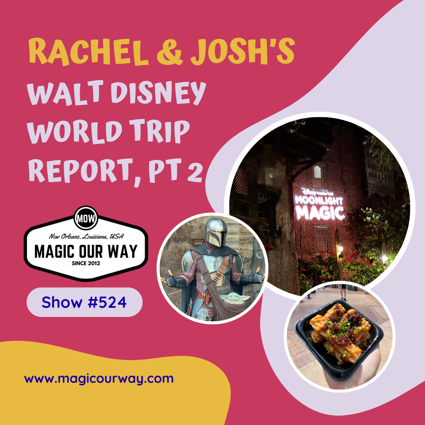 Rachel & Josh’s Walt Disney World Trip Report, pt 2 - MOW #524