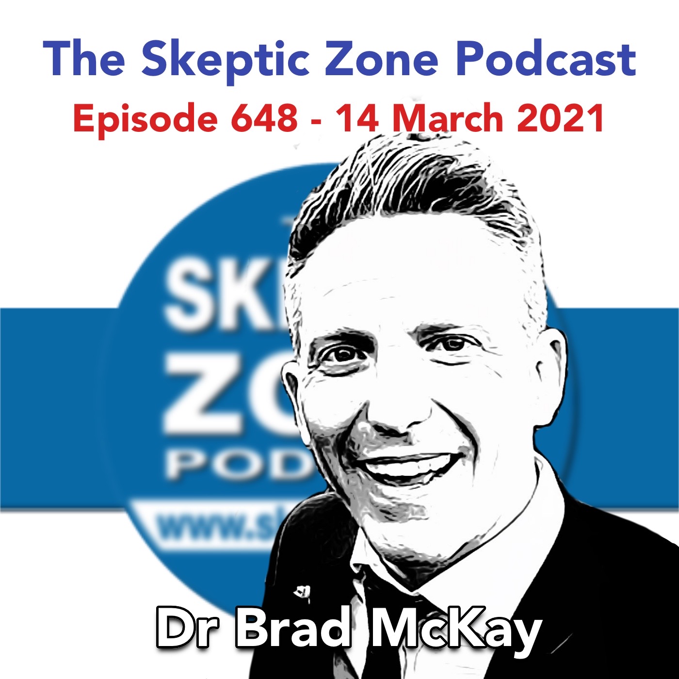 The Skeptic Zone #648 -14.March.2021