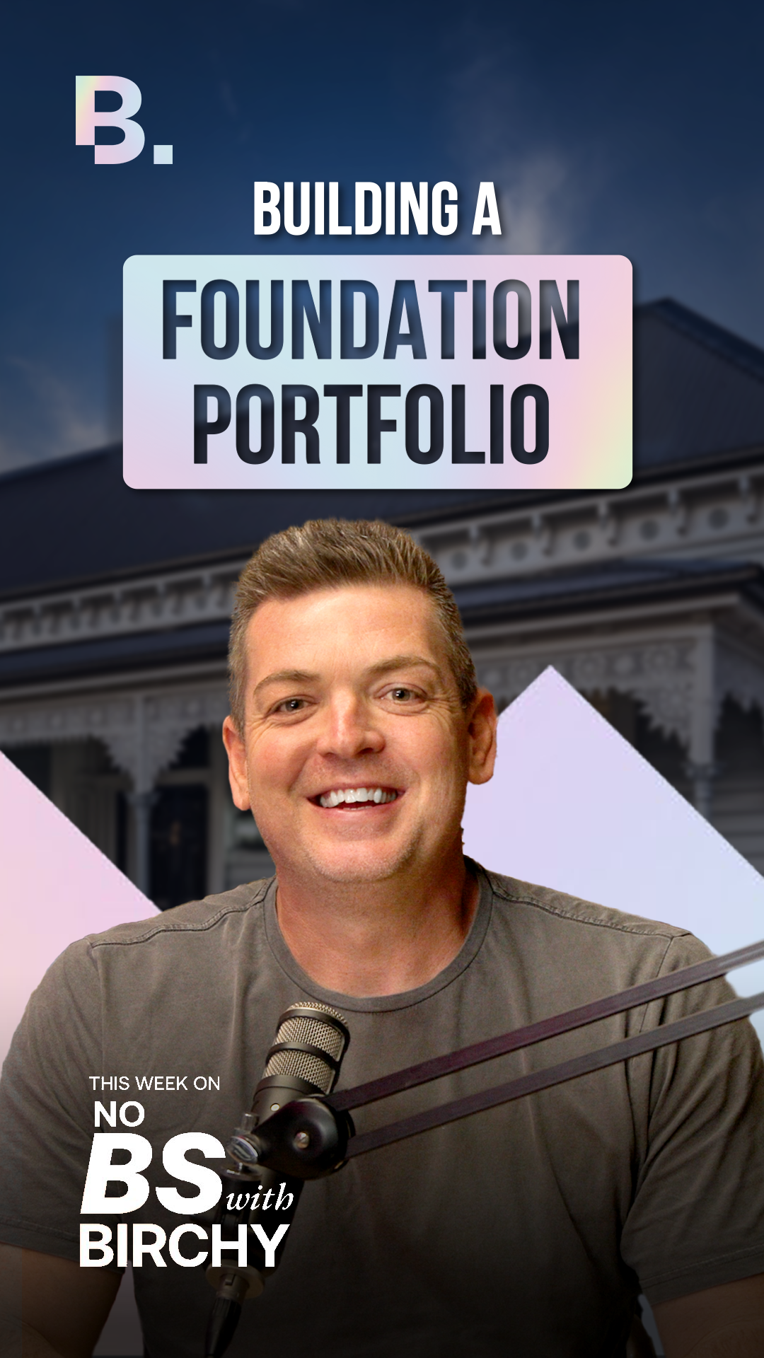 Building a foundation Portfolio   | No BS With Birchy | EP 197