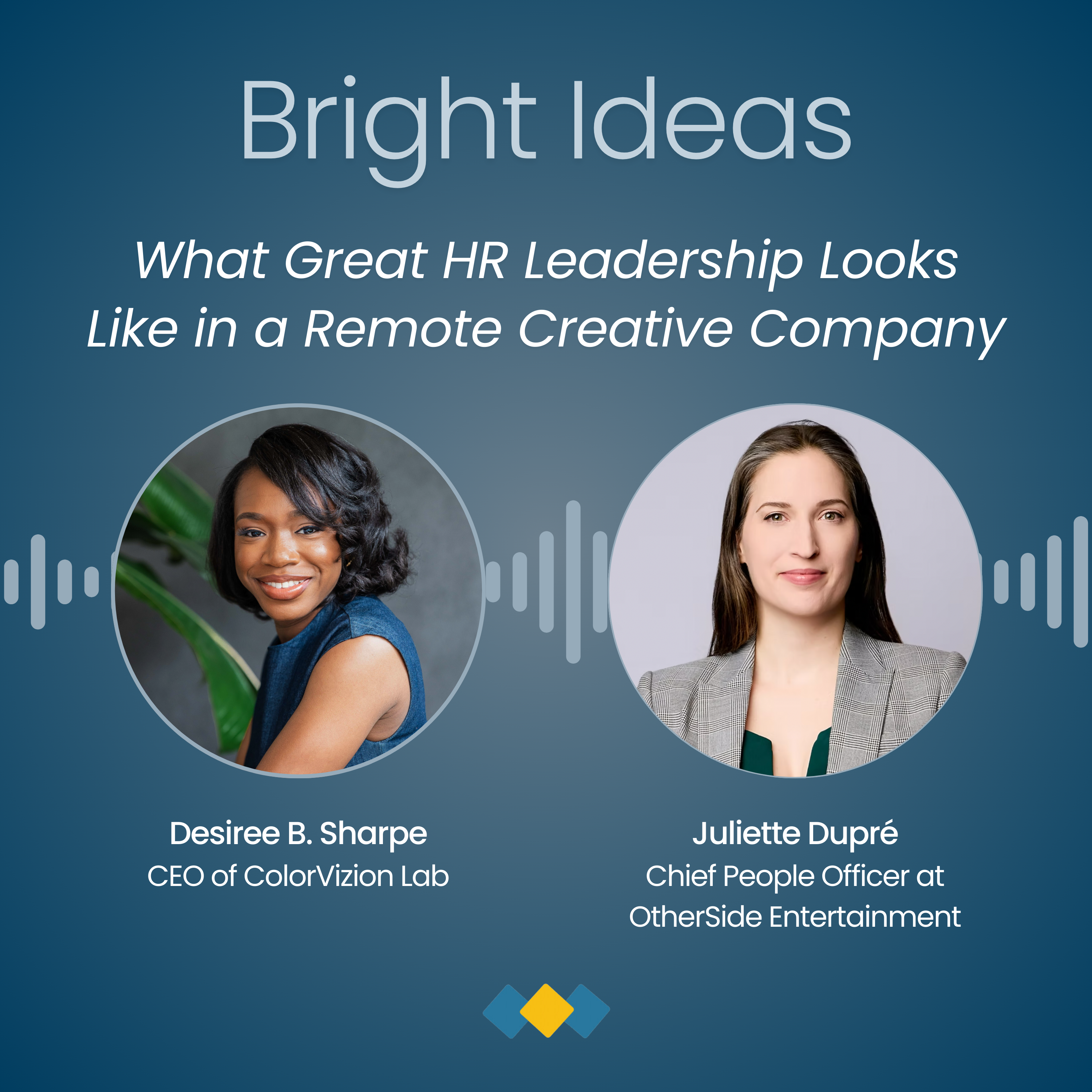 Episode 6: What Great HR Leadership Looks Like in a Remote Creative Company