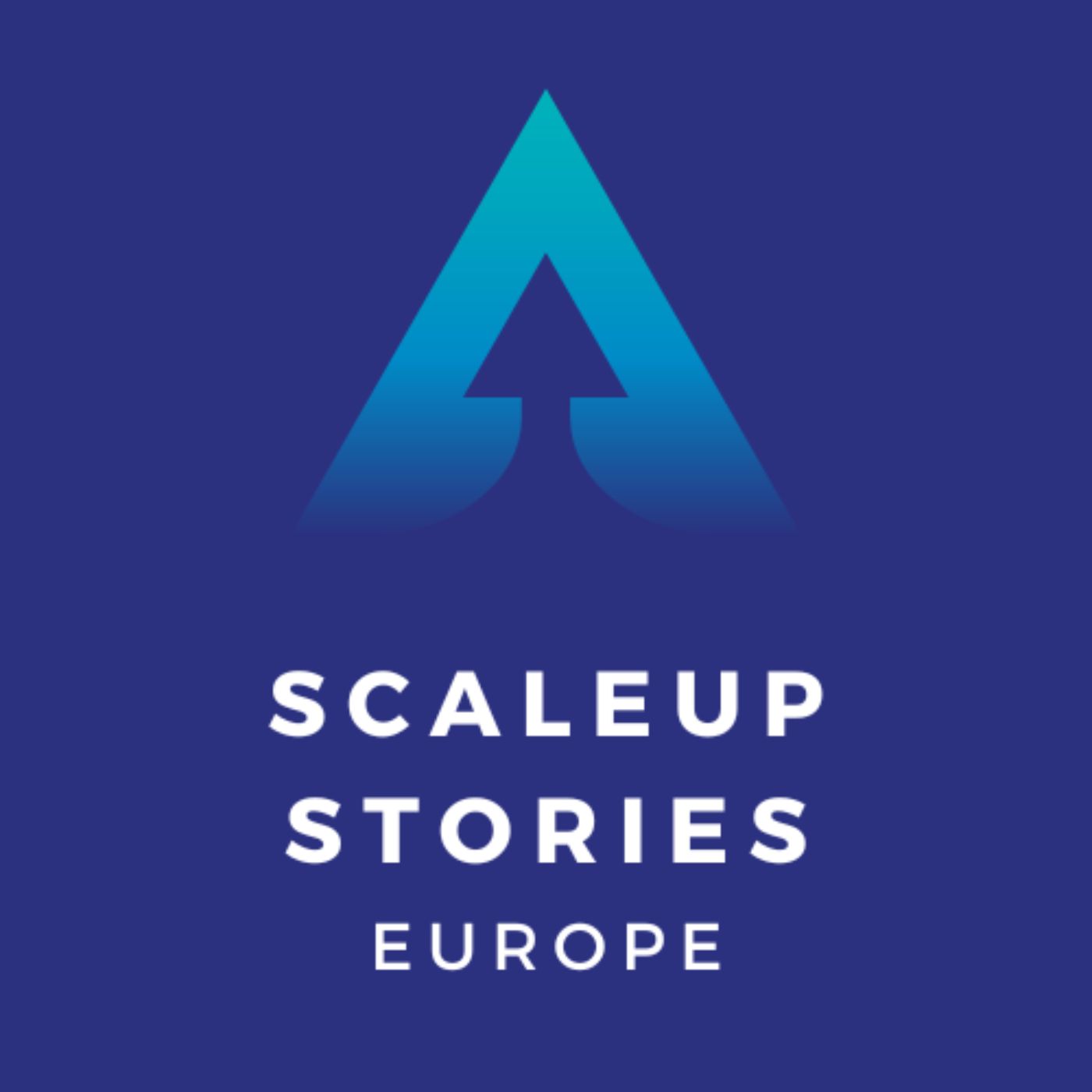 ScaleUp Stories: Europe