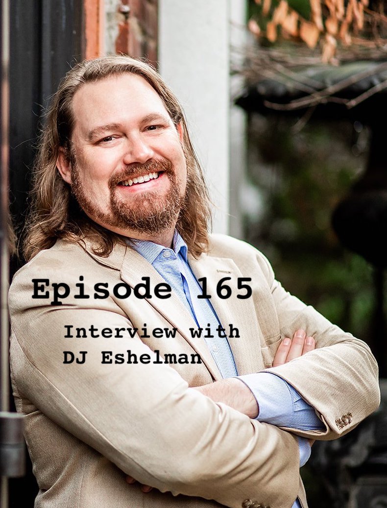 Episode 165 - Interview with DJ Eshelman