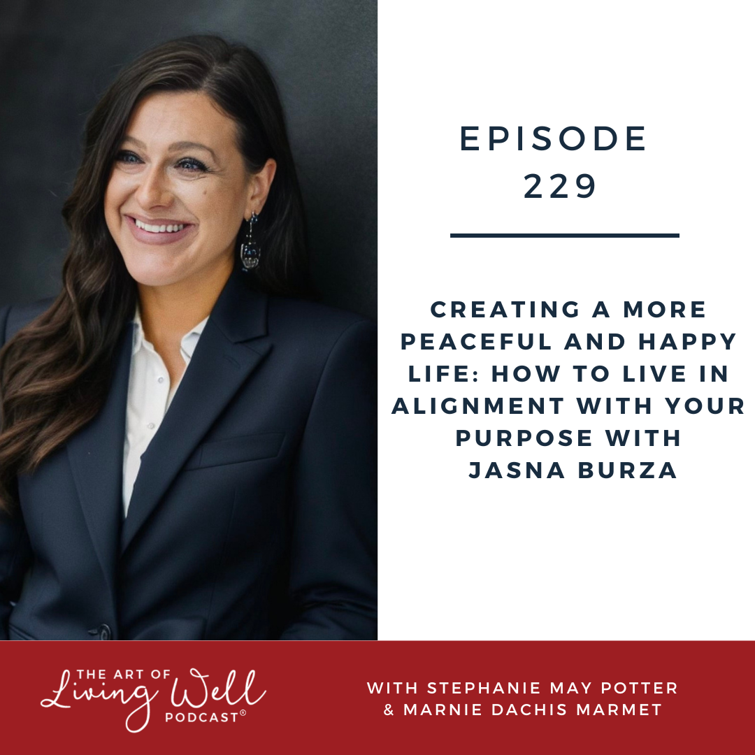 The Art of Living Well Podcast®