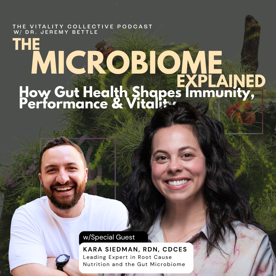 Ep 52: The Microbiome Explained | How Gut Health Shapes Immunity, Performance, and Vitality with Kara Siedman