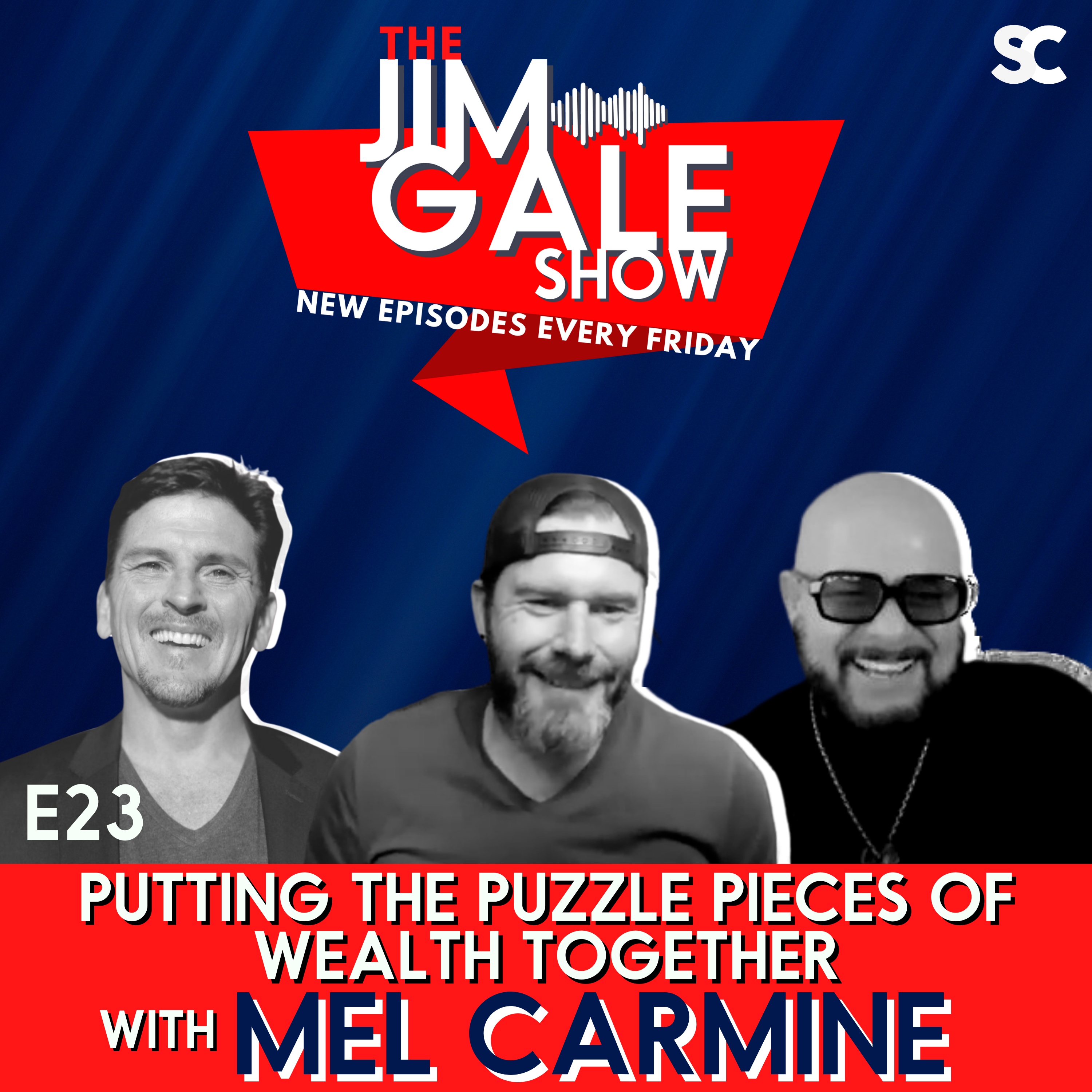 E23: Putting the Puzzle Pieces of Wealth Together with Mel Carmine