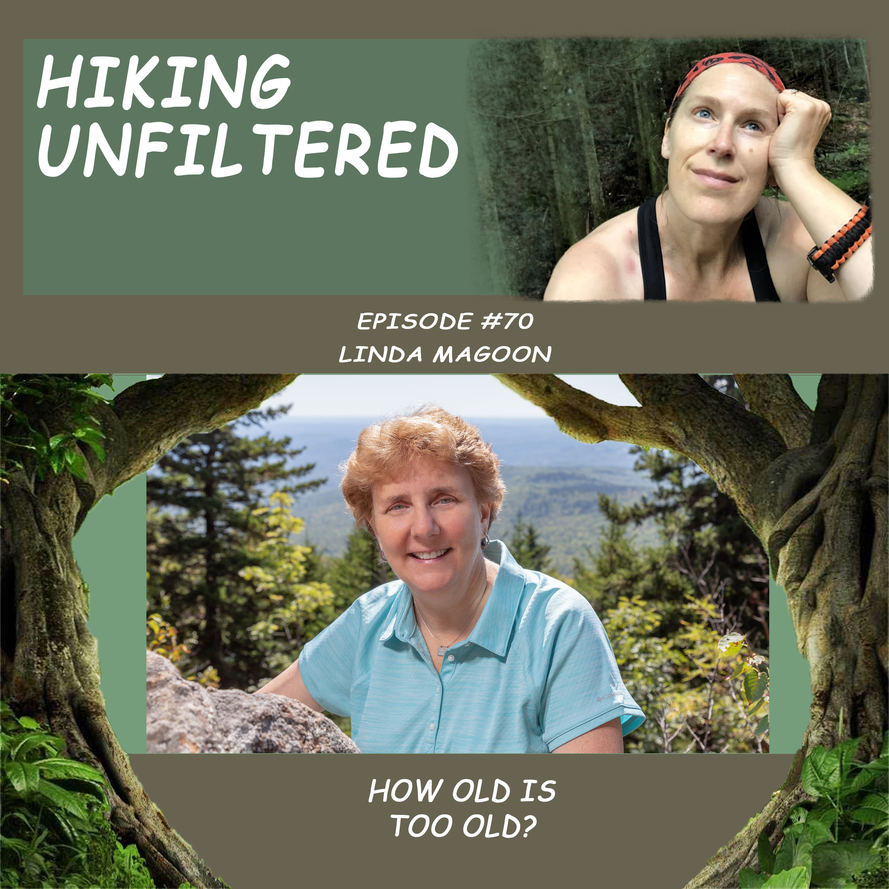 Epidode #70 - Linda Magoon "How old is TOO old?"