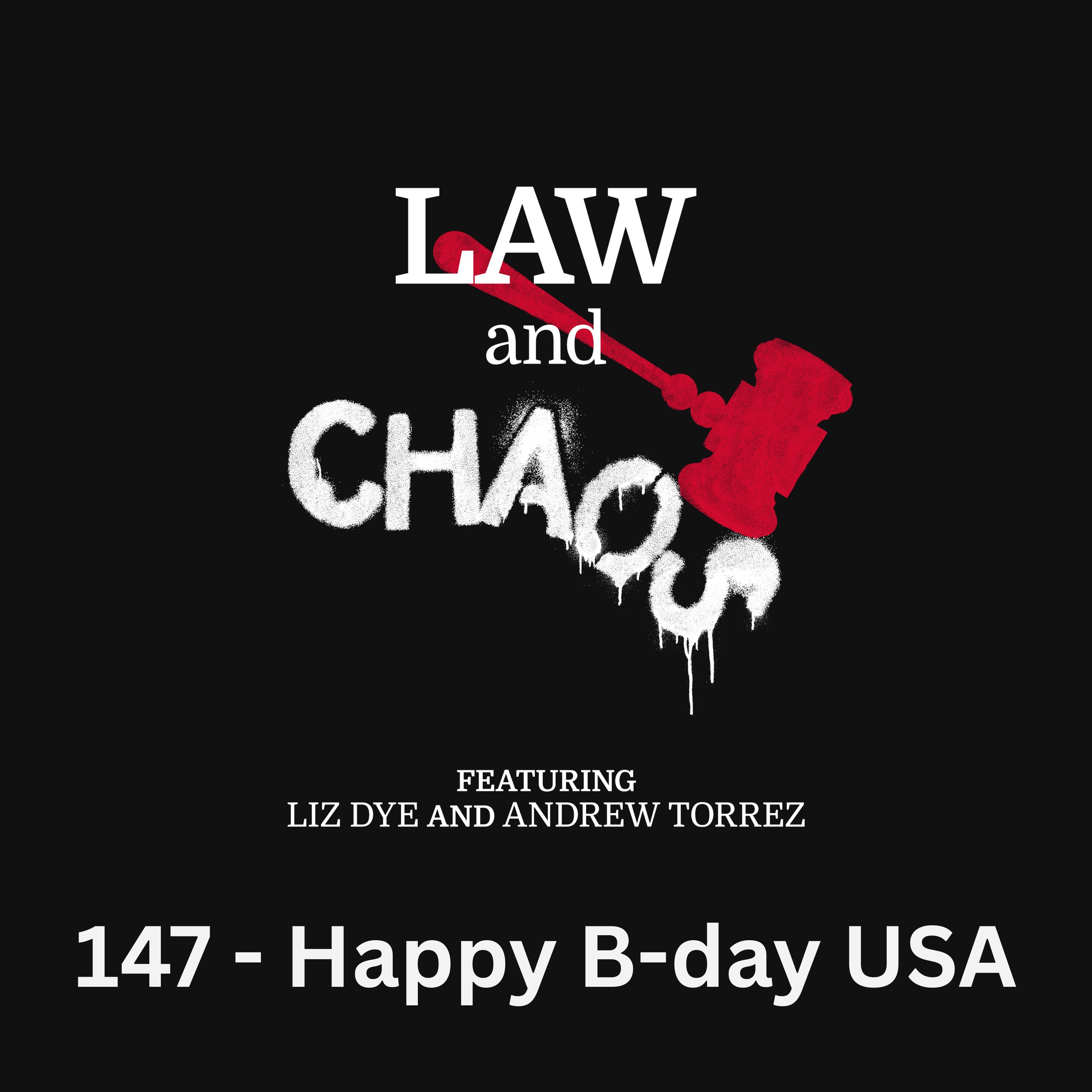 Ep 147 — Happy Birthday, America?