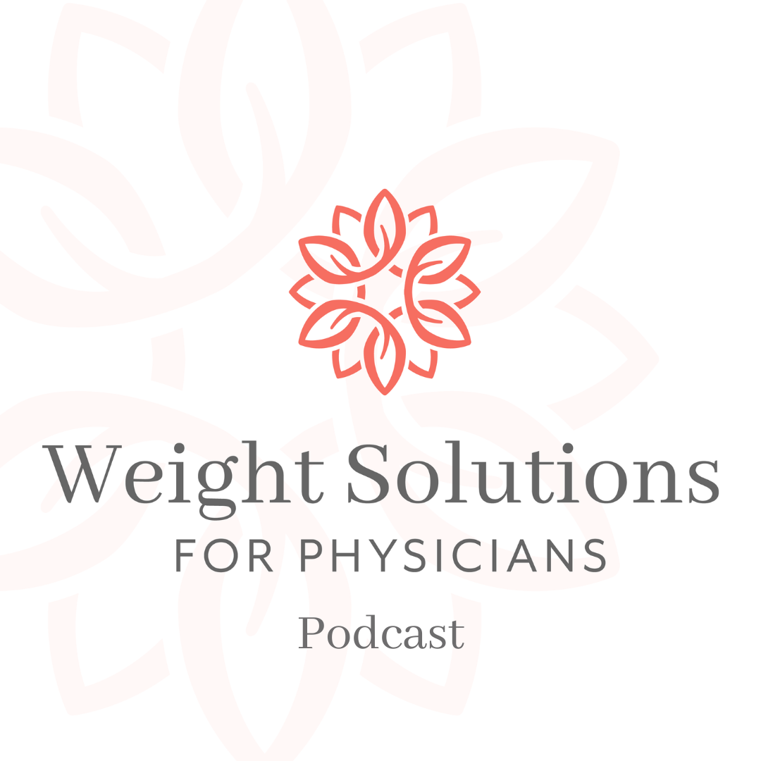 Thriving As A Physician: How to Lose Weight & Love Your Life