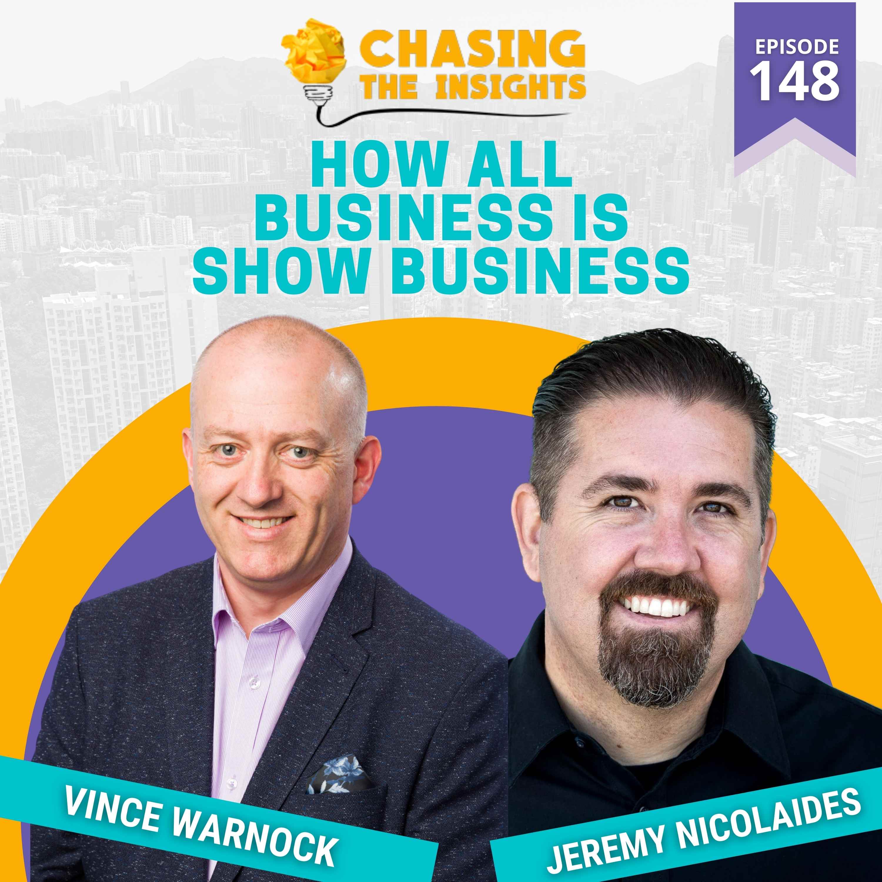 EP148 - Jeremy Nicolaides on how all business is show business