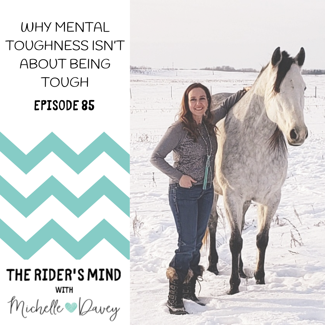 Ep 85: Why Mental Toughness Isn’t About Being Tough