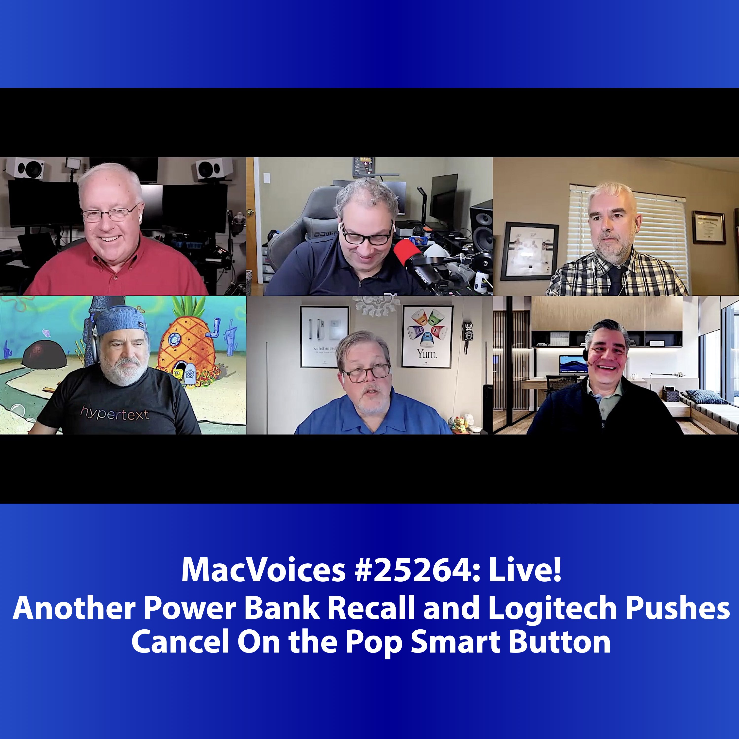 MacVoices #25264: Live! - Another Power Bank Recall and Logitech Pushes Cancel On the Pop Smart Button