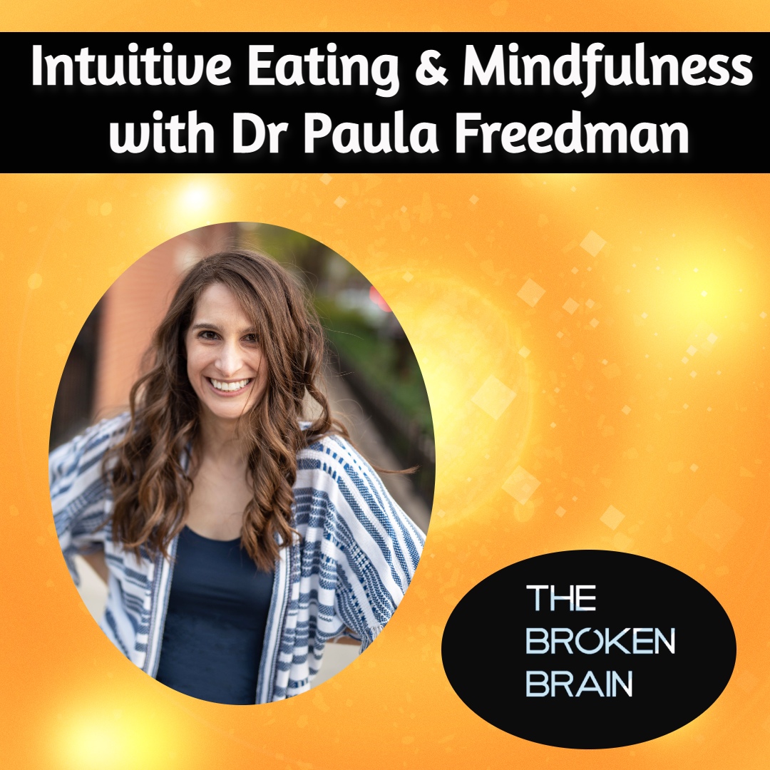 Intuitive Eating & Mindfulness with Dr Paula Freedman