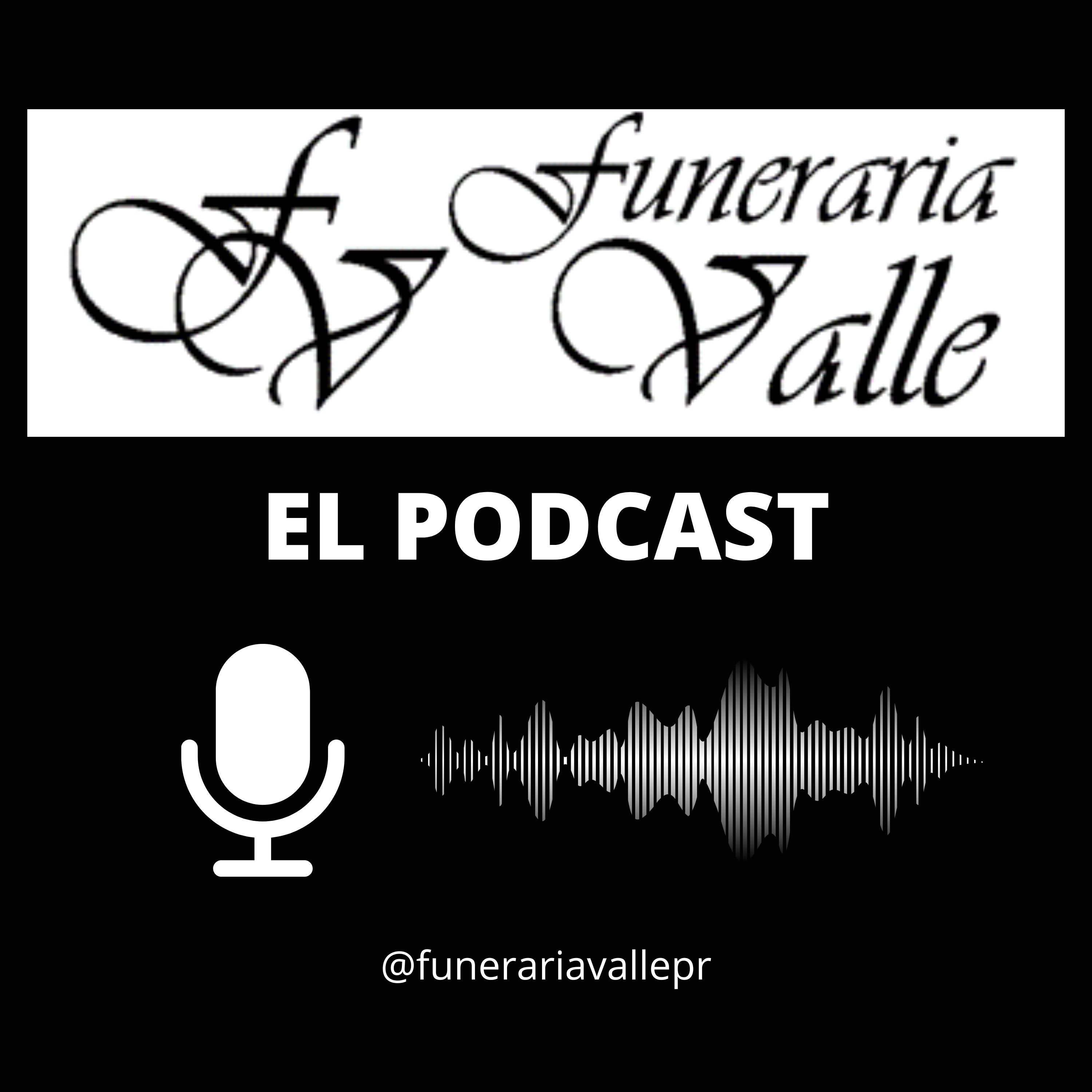 Funeraria Valle: El Podcast