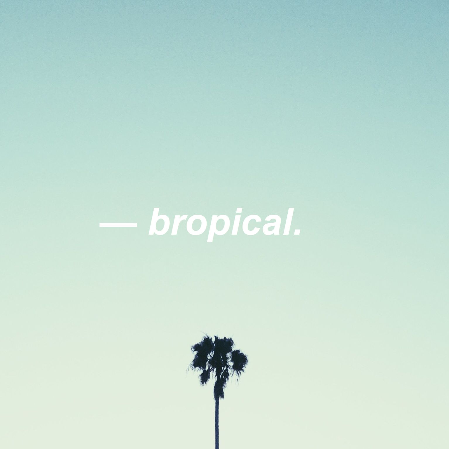 bropical