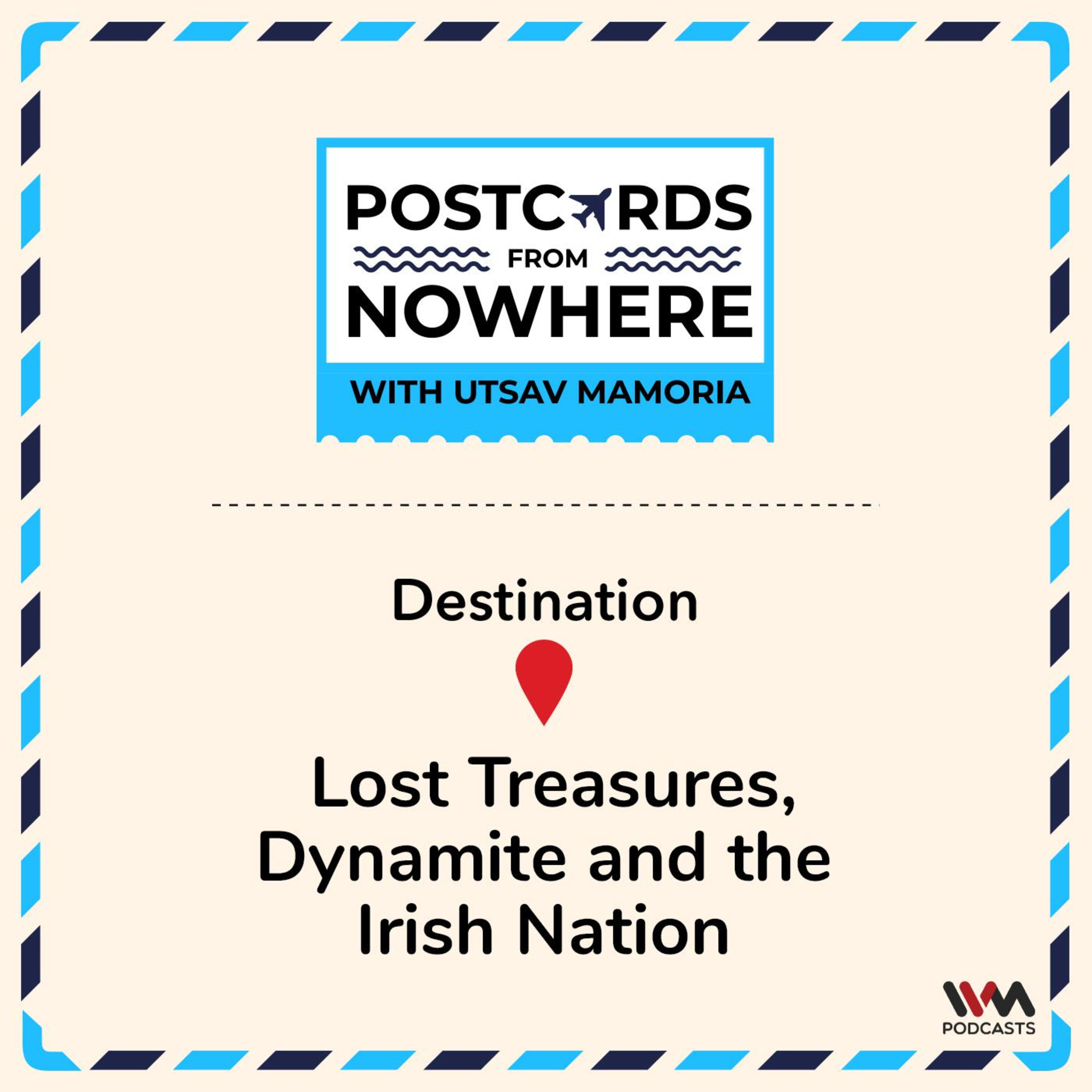 Lost Treasures, Dynamite and the Irish Nation