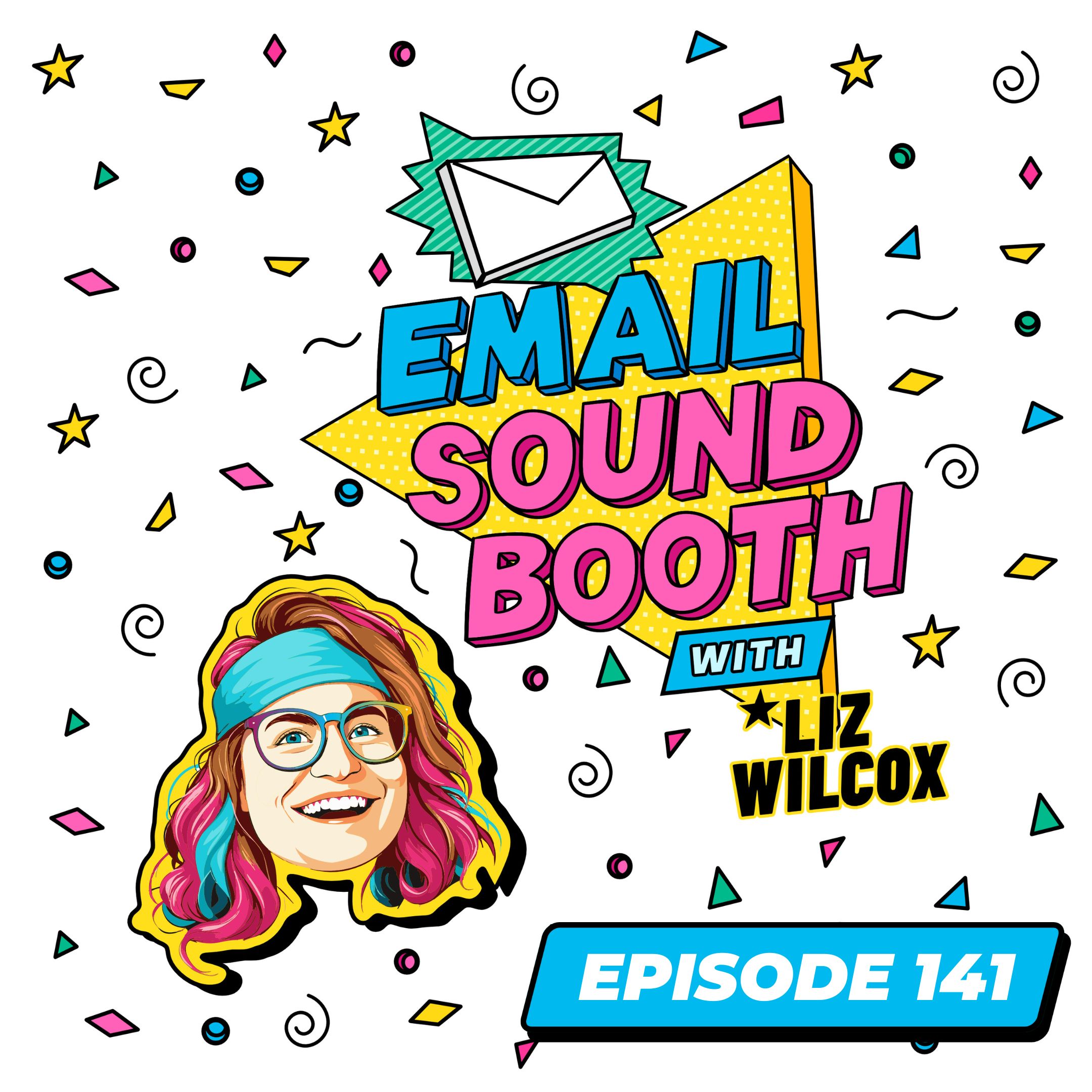 The Email Sound Booth with Liz Wilcox
